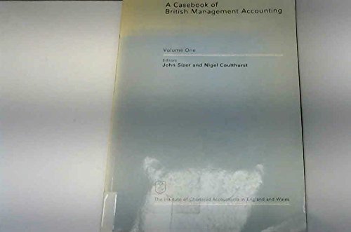 Casebook of British Management Accounting: v. 1 (9780852915783) by John Sizer; Nigel Coulthurst