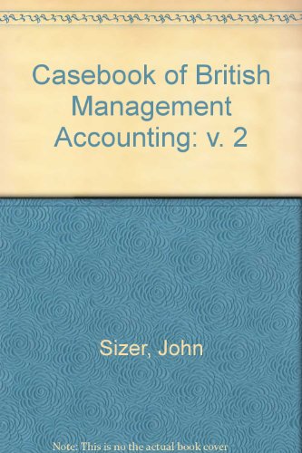 Casebook of British Management Accounting: v. 2 (9780852916681) by Nigel Sizer, John & Coulthurst