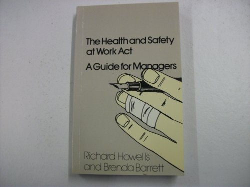 Beispielbild fr Health and Safety at Work Act: A Manager's Guide zum Verkauf von The Guru Bookshop