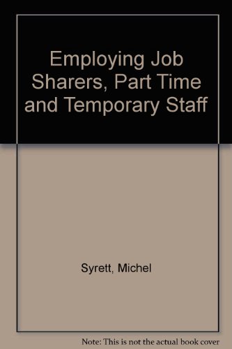 Employing Job Sharers, Part Time and Temporary Staff (9780852923160) by Syrett, Michel
