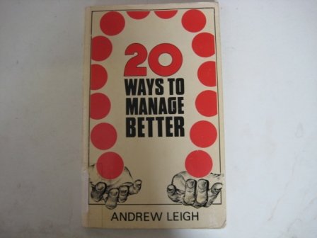 Stock image for 20 Ways to Manage Better for sale by AwesomeBooks