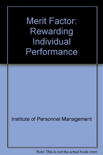 Merit Factor: Rewarding Individual Performance (9780852923603) by Institute Of Personnel Management; Incomes Data Services