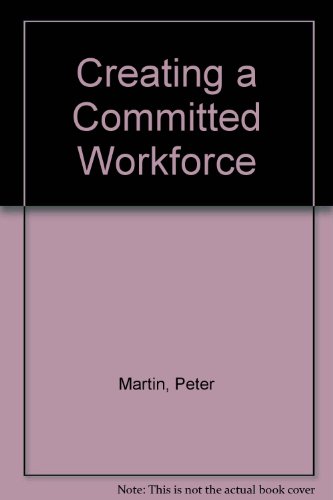 Stock image for Creating a Committed Workforce for sale by Goldstone Books