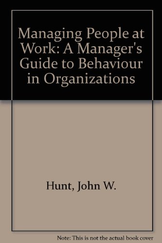 9780852923894: Managing People at Work: A Manager's Guide to Behaviour in Organizations