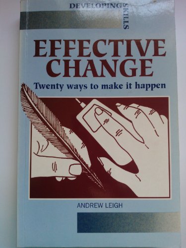 Beispielbild fr Effective Change: 20 Ways to Make it Happen zum Verkauf von WorldofBooks