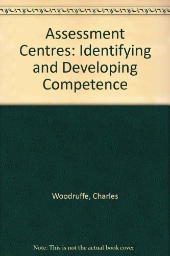 Beispielbild fr Assessment Centres: Identifying and Developing Competence zum Verkauf von medimops