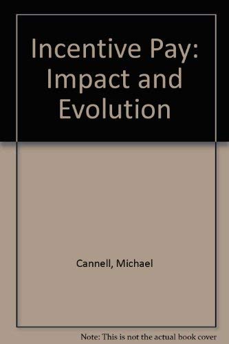 Imagen de archivo de Incentive Pay: Impact and Evolution a la venta por Goldstone Books