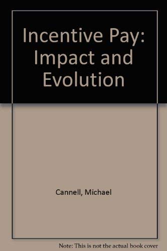 Stock image for Incentive Pay: Impact and Evolution for sale by Goldstone Books