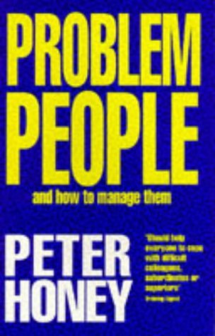 Imagen de archivo de PROBLEM PEOPLE- HOW MANAGE THE (UK PROFESSIONAL BUSINESS Management / Business) a la venta por WorldofBooks