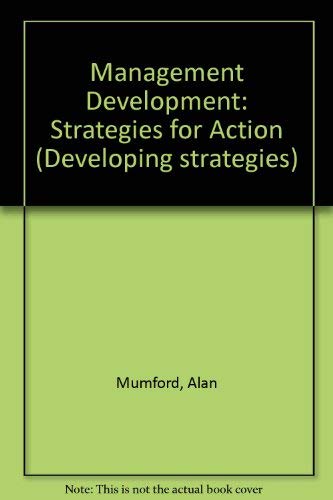 Imagen de archivo de Management Development: Strategies for Action (Developing strategies) a la venta por WorldofBooks