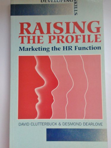 Imagen de archivo de Raising the Profile; Marketing the HR Function a la venta por Books@Ruawai