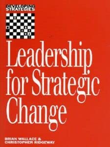 Beispielbild fr Leadership for Strategic Change (Developing Strategies) zum Verkauf von Reuseabook