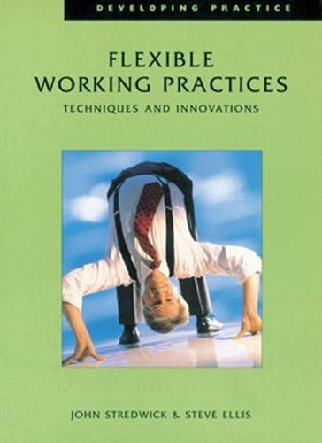 Beispielbild fr FLEXIBLE WORKING PRACTICES : T (UK PROFESSIONAL BUSINESS Management / Business) zum Verkauf von WorldofBooks