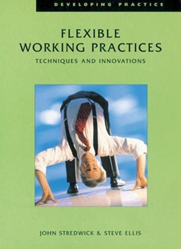 Imagen de archivo de FLEXIBLE WORKING PRACTICES : T (UK PROFESSIONAL BUSINESS Management / Business) a la venta por WorldofBooks