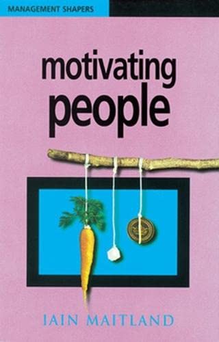 Beispielbild fr Motivating People (UK PROFESSIONAL BUSINESS Management / Business) zum Verkauf von WorldofBooks