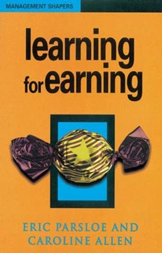9780852927748: Learning For Earning (UK PROFESSIONAL BUSINESS Management / Business)