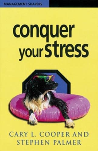 Stock image for Conquer Your Stress (Management Shapers) for sale by AwesomeBooks