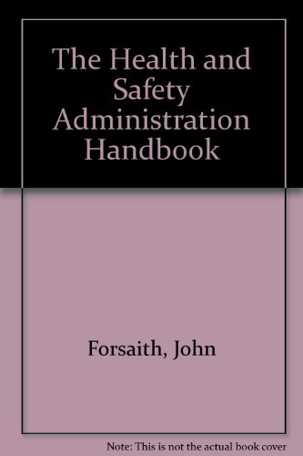 The Health and Safety Administration Handbook (9780852928646) by Unknown Author