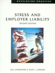 Imagen de archivo de STRESS AND EMPLOYER LIABILITY (UK PROFESSIONAL BUSINESS Management / Business) a la venta por WorldofBooks