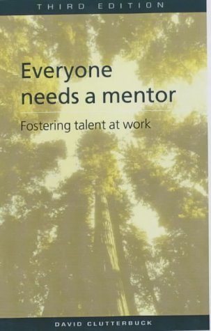 Beispielbild fr Everyone Needs a Mentor: Fostering Talent at Work (Developing Practice) zum Verkauf von Reuseabook