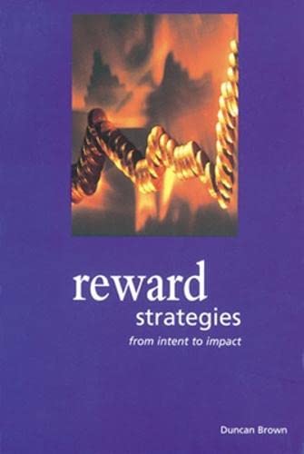 Beispielbild fr Reward Strategies: From Intent to Impact zum Verkauf von Reuseabook
