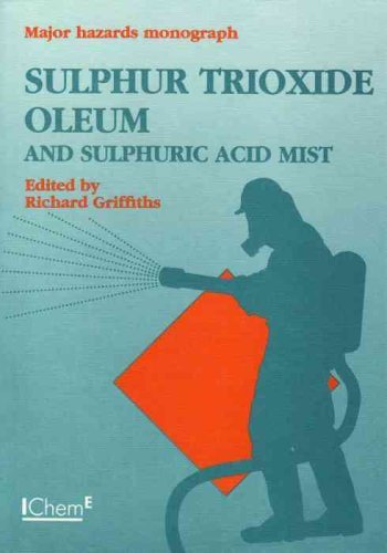 Stock image for Sulphur Trioxide, Oleum and Sulphuric Acid Mist for sale by ThriftBooks-Atlanta