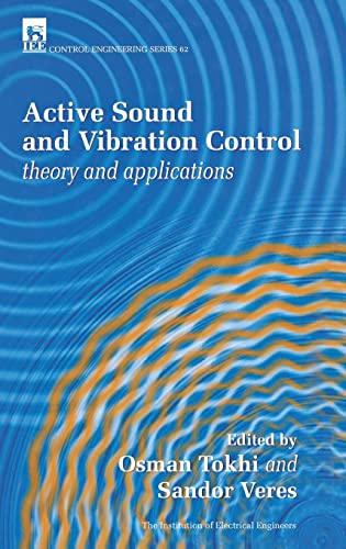 Imagen de archivo de Active Sound and Vibration Control: Theory and Applications (Control Engineering Series) (Volume 62) a la venta por Anybook.com