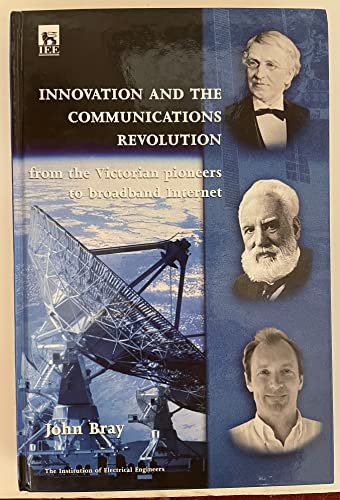 Imagen de archivo de Innovation and the Communications Revolution: From the Victorian pioneers to broadband Internet (History and Management of Technology) a la venta por HPB-Red