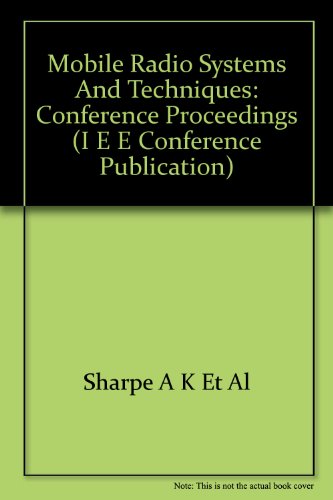 9780852962978: Mobile Radio Systems and Techniques: Conference Proceedings (I E E CONFERENCE PUBLICATION)