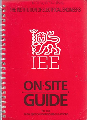 Beispielbild fr Institution of Electrical Engineers Wiring Regulations: On-site Guide to 16r.e: Regulations for Electrical Installations zum Verkauf von WorldofBooks