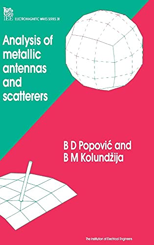 Analysis of Metallic Antennas and Scatterers (Electromagnetic Waves) (9780852968079) by PopoviÄ‡, B.D.; KolundÅ¾ija, B.M.