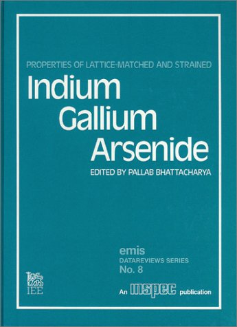 Imagen de archivo de Properties of Lattice-Matched and Strained Indium Gallium Arsenide a la venta por Ammareal