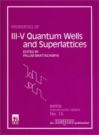 Imagen de archivo de Properties of Iii-V Quantum Wells and Superlattices (E M I S DATAREVIEWS SERIES) a la venta por Buchpark