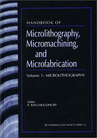 9780852969069: Handbook of Microlithography, Micromachining and Microfabrication: v.1