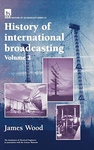 9780852969205: History of International Broadcasting: Volume 2 (History and Management of Technology)