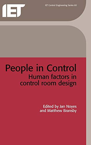 Beispielbild fr People in Control: Human Factors in Control Room Design (IEE Control Engineering Series) (Volume 60) zum Verkauf von Anybook.com