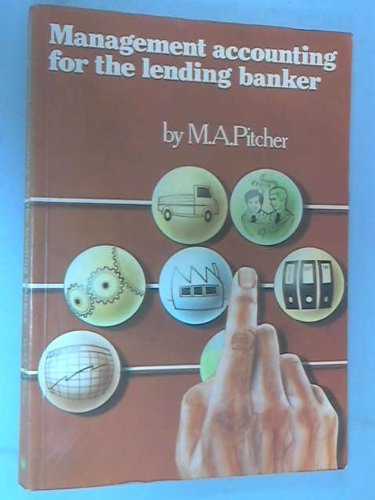 Stock image for Management Accounting for the Lending Banker for sale by Better World Books