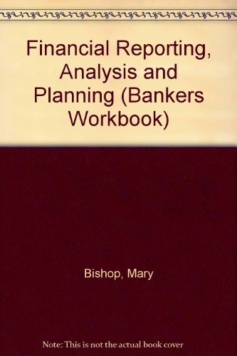 9780852974100: Financial Reporting, Analysis and Planning (Bankers Workbook S.)