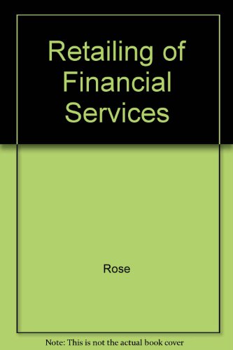 Retailing of Financial Services (9780852974261) by Rose; Watkins