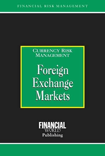 9780852974339: Foreign Exchange Markets (Risk Management/Currency Risk Management S.)