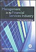 Stock image for Management in the Financial Services Industry : Thriving on Organizational Change for sale by Wallace Books