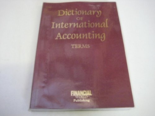 Imagen de archivo de Dictionary of International Accountingterms (International Dictionary Series) a la venta por medimops