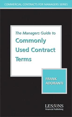 Imagen de archivo de The Managers Guide to Understanding Commonly Used Contract Terms: Boilerplate clauses a la venta por WorldofBooks