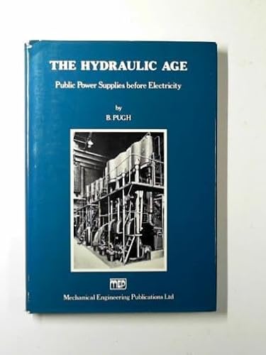 9780852984475: The hydraulic age: public power supplies before electricity