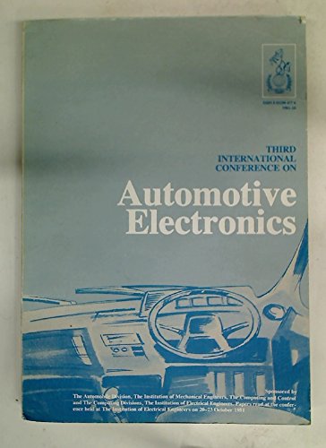 Third International Conference on Automotive Electronics (SAE CONFERENCE PROCEEDINGS) (9780852984772) by Society Of Automotive Engineers