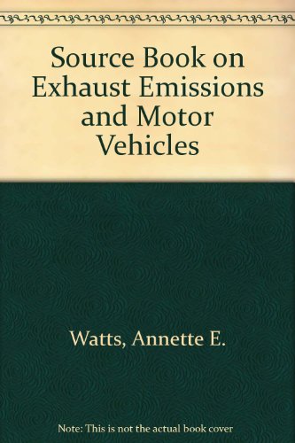 Source Book on Exhaust Emissions and Motor Vehicles (9780852988398) by Annette E. Watts; John Devine