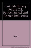 Stock image for Fluid Machinery for the Oil, Petrochemical and Related Industries for sale by Books Puddle