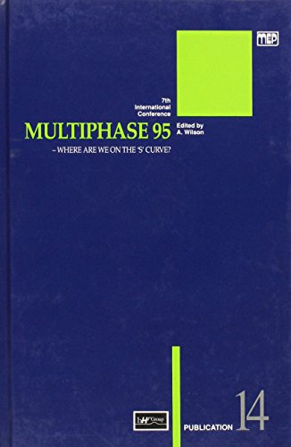 Multiphase 95 (BHR Group Publication 14) (British Hydromechanics Research Group (REP)) (9780852989746) by Wilson, A.