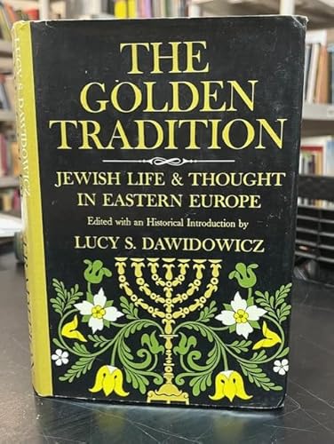 Beispielbild fr The golden tradition: Jewish life and thought in Eastern Europe zum Verkauf von WorldofBooks