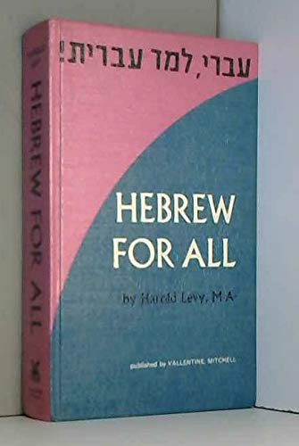 Hebrew for all; (9780853030409) by Levy, Harold